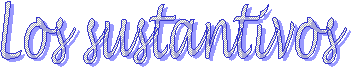 Los sustantivos